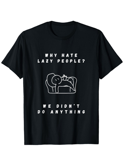 Men's Graphic T-Shirt Why Hate Lazy People Relaxing Lounging With Simple Line Art Sofa