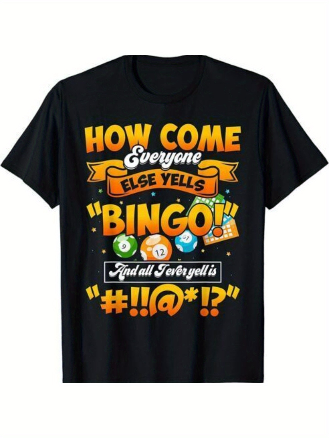 Men's Graphic T-Shirt How Come Everyone Else Yells Bingo With Colorful Balls Artwork