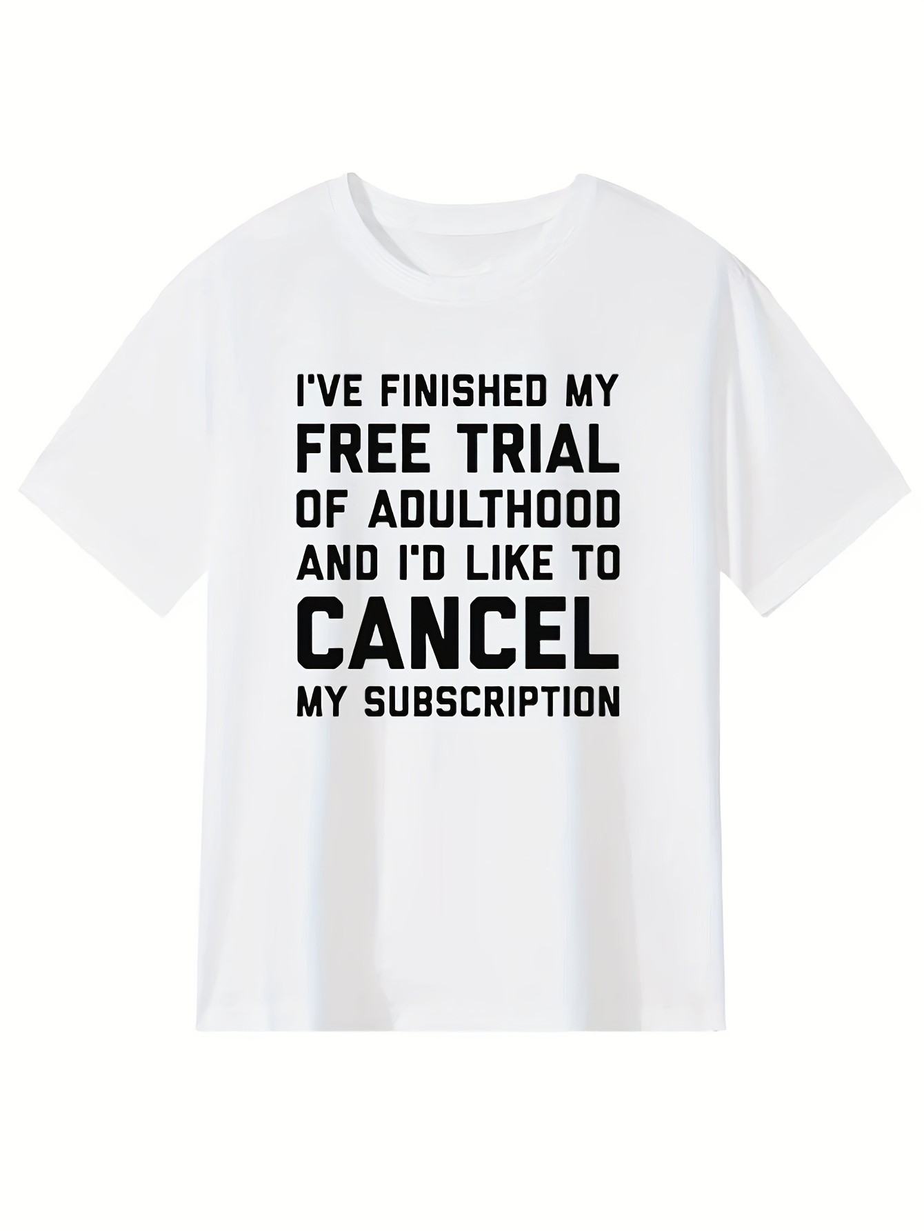 Men's Graphic T-Shirt Finished Free Trial Cancel Subscription Joke Text T Shirt