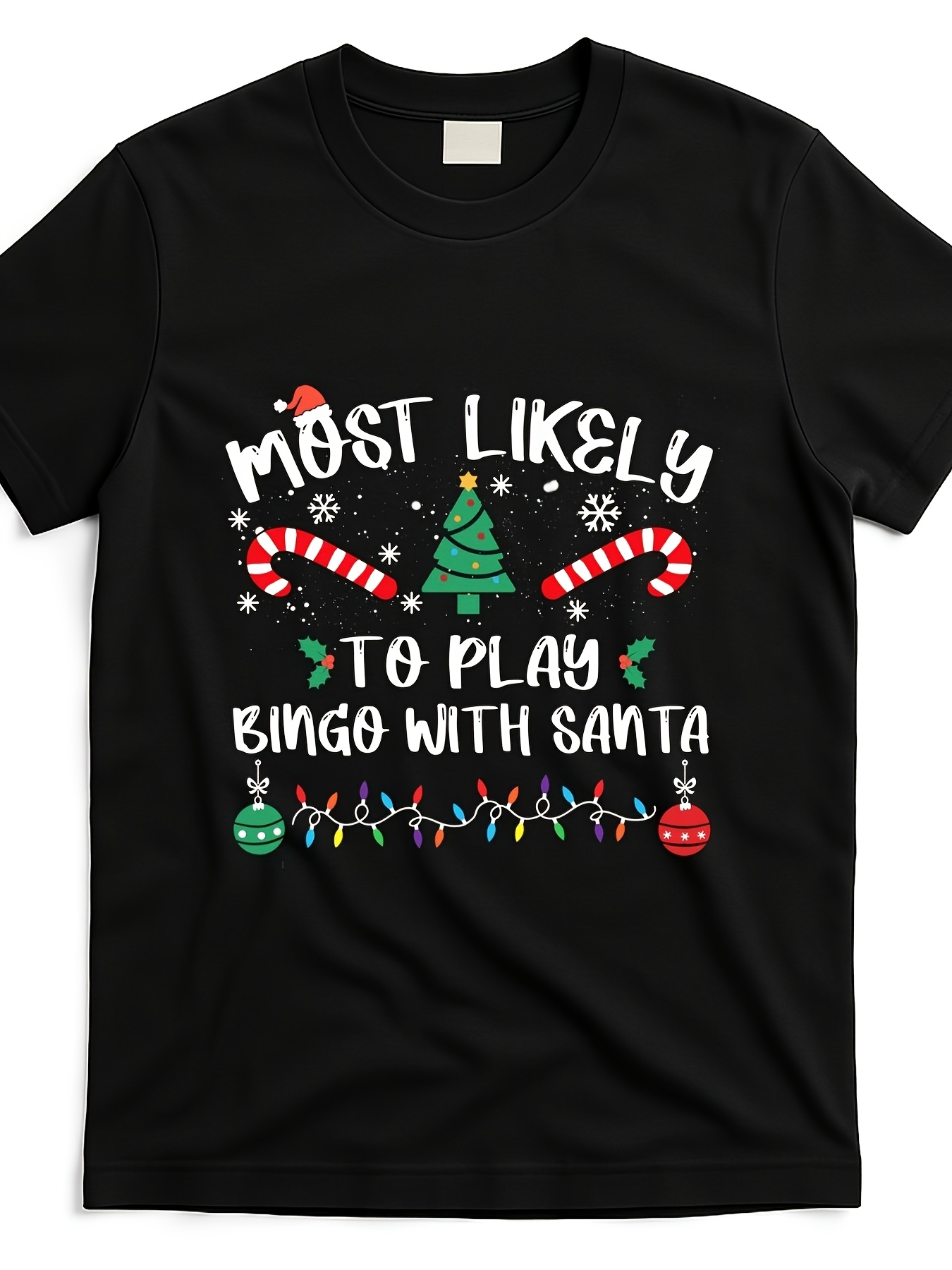 Men's Graphic T-Shirt Most Likely To Play Bingo With Santa Colorful Lights Candy Canes Christmas Tree