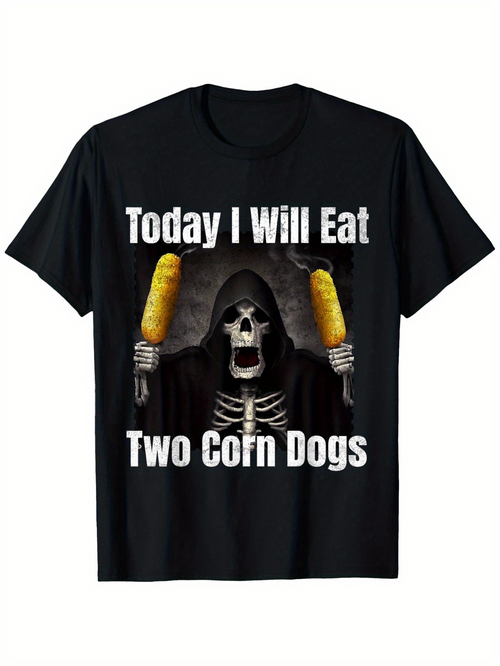 Men's Graphic T-Shirt Today I Will Eat Two Corn Dogs Grim Skeleton With Hood Holding Corn Dogs