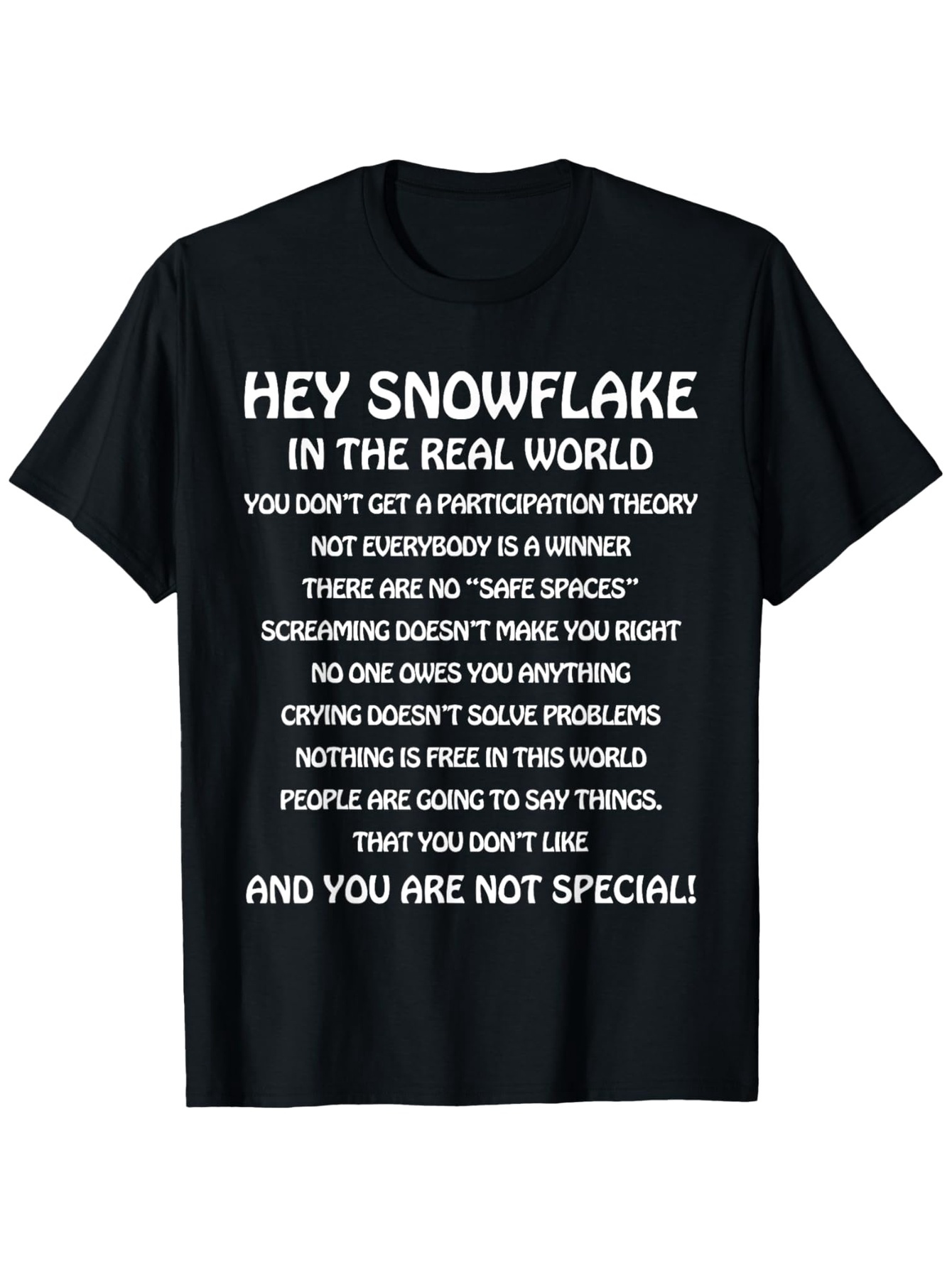 Men's Graphic T-Shirt Hey Snowflake Real World Quotes Bold White Lettering T Shirt
