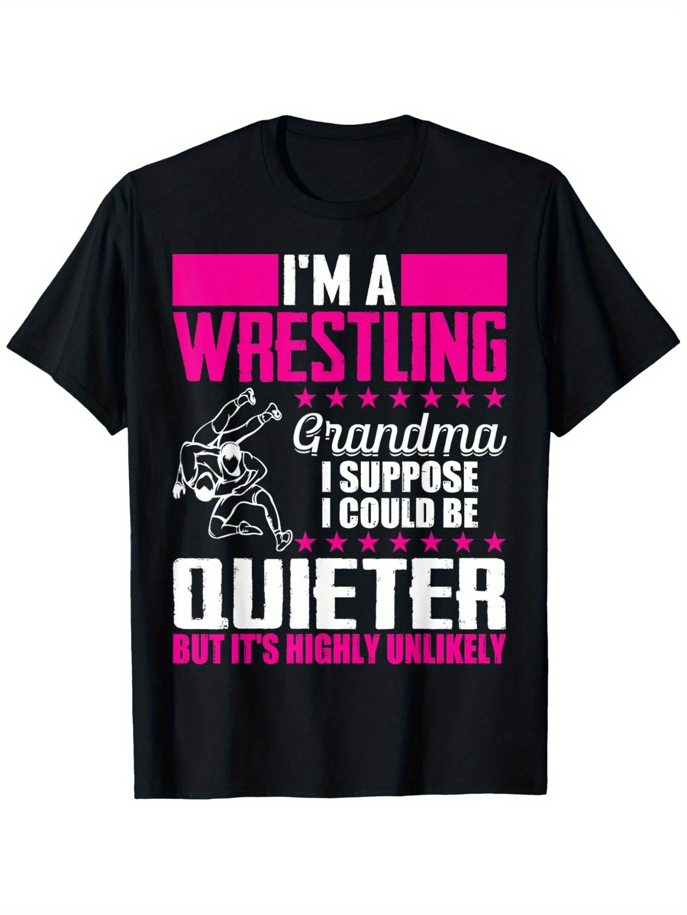 Men's Graphic T-Shirt Im A Wrestling Grandma I Suppose I Could Be Quieter But Its Highly Unlikely Vintage Styled Bold Graphic Grandma