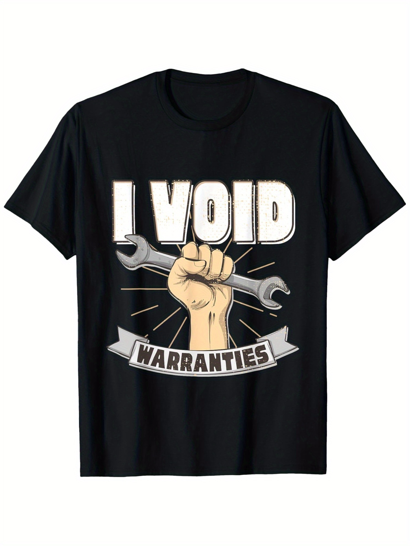 Men's Graphic T-Shirt I Void Warranties Powerful Hand Holding The Heavy Wrench