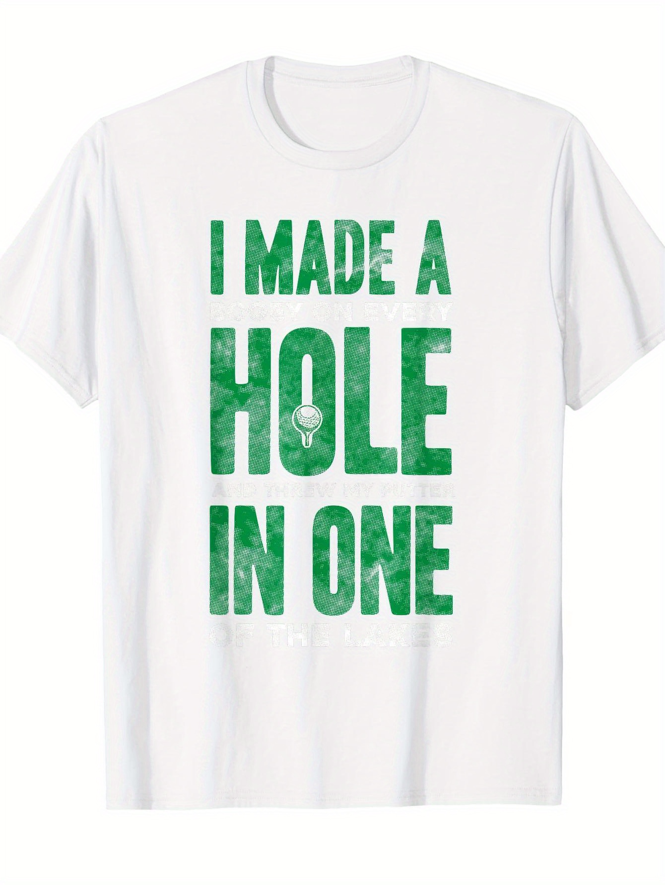 Men's Graphic T-Shirt I Made A Hole In One With Textured Green Golf Ball Print