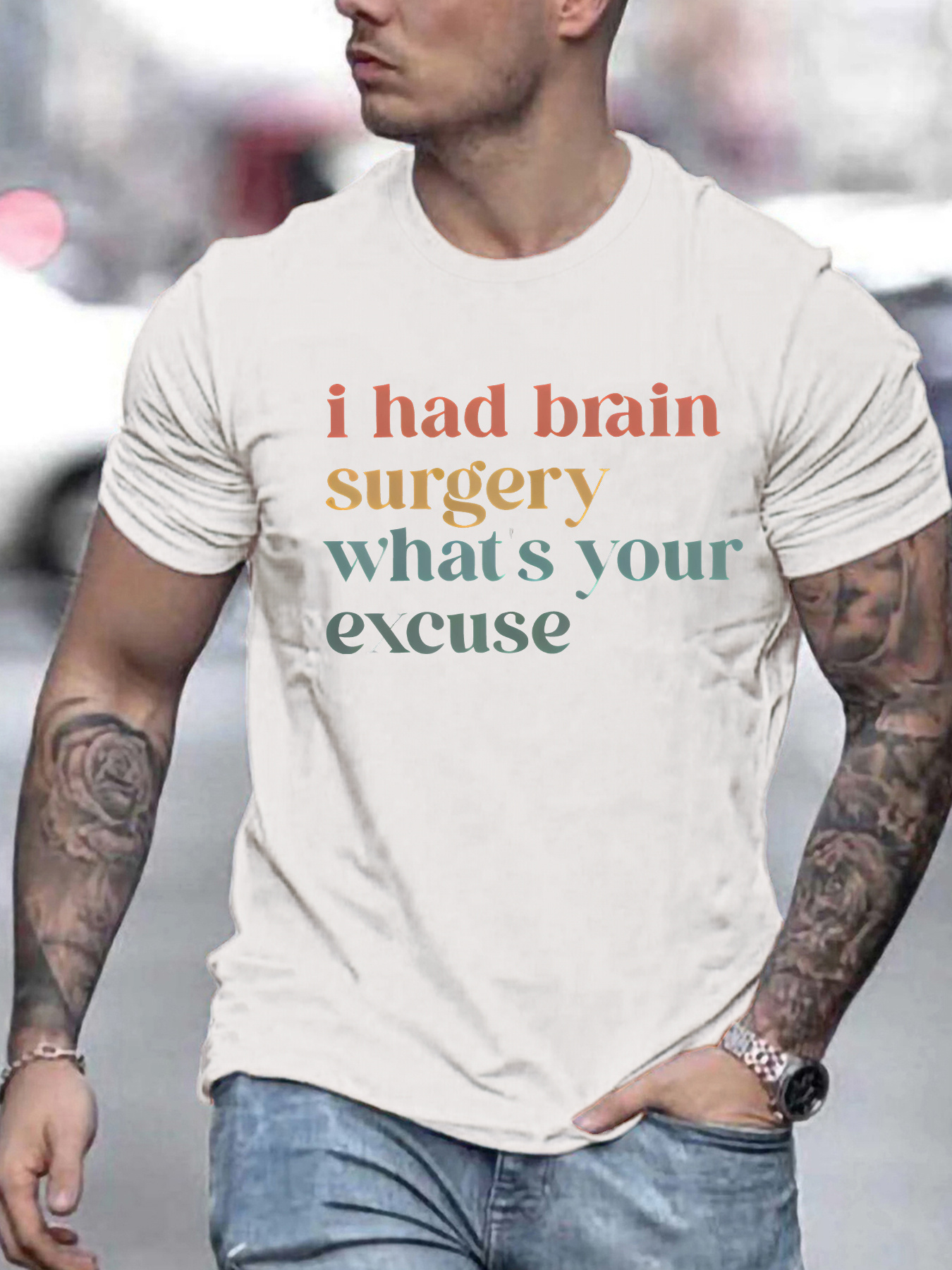 Men's Graphic T-Shirt I Had Brain Surgery Whats Your Excuse Colorful Block Letter Sentence
