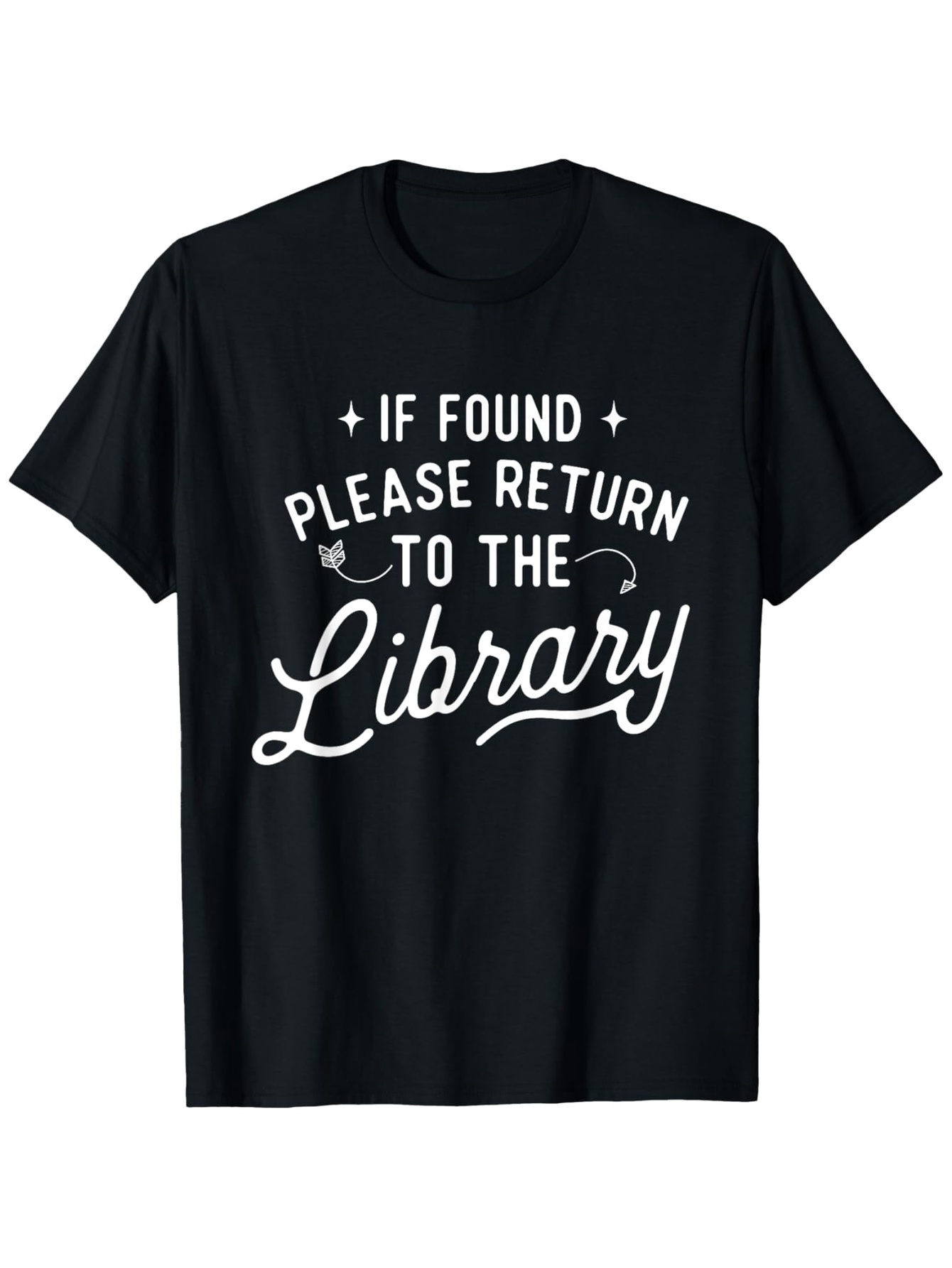 Men's Graphic T-Shirt If Found Please Return To The Library Elegant Cursive Statement On Cozy Cotton T Shirt