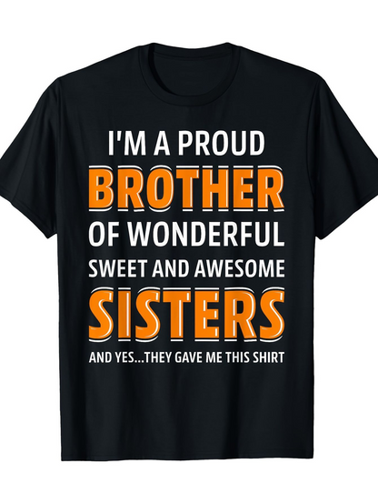 Men's Graphic T-Shirt Proud Of Sweet And Wonderful Awesome Sisters Brother