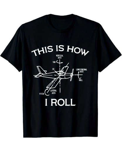 Men's Graphic T-Shirt This Is How I Roll With Technical Diagram Of Airplane Blueprint Aircraft