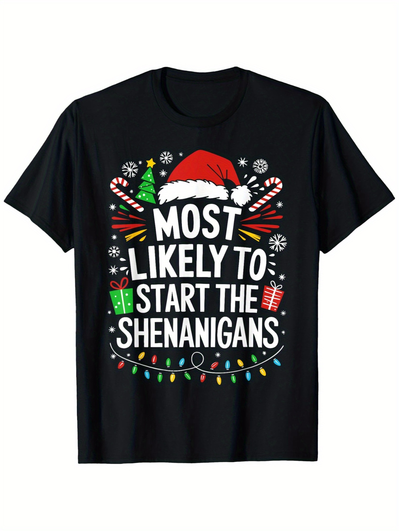 Men's Graphic T-Shirt Most Likely To Start The Shenanigans With Candy Canes Christmas Lights And Santa Hat