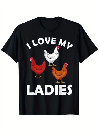 Men's Graphic T-Shirt I Love My Ladies Playful Chickens On Graphic Shirt