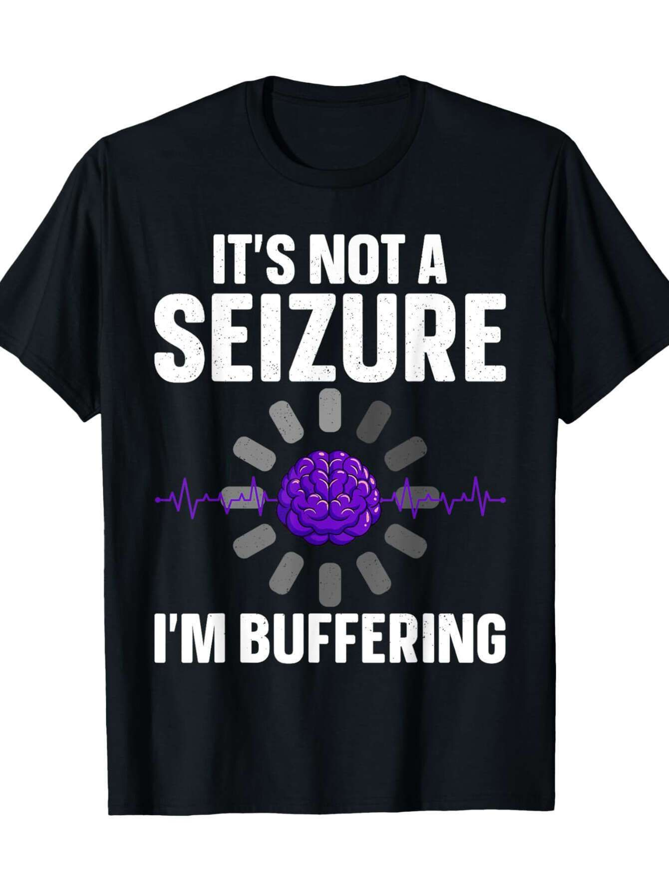 Men's Graphic T-Shirt Its Not A Seizure Im Buffering Purple Brain With Digital Buffering Symbol