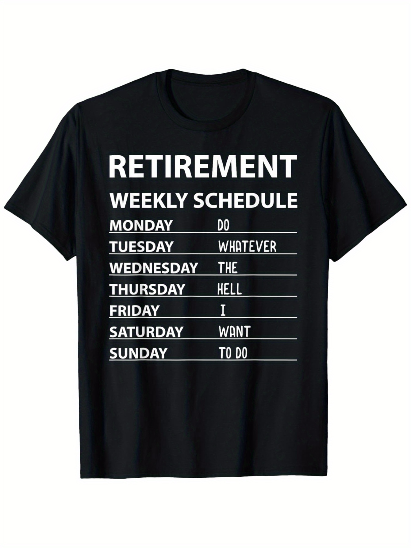 Men's Graphic T-Shirt Retirement Weekly Schedule Holiday Mood With White Minimal Lettering Text Tee