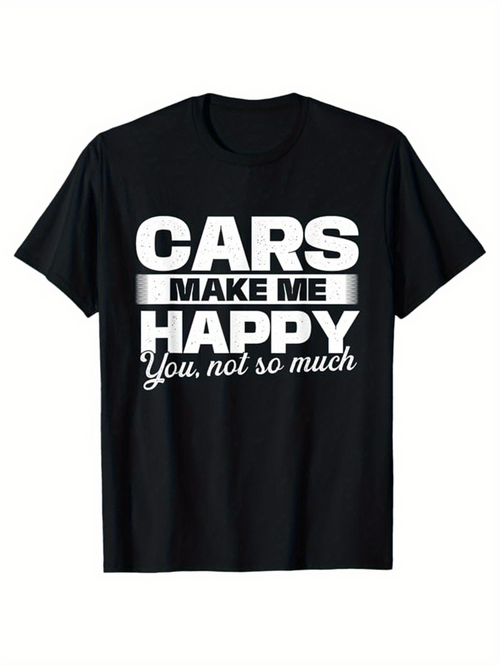 Men's Graphic T-Shirt Cars Make Me Happy Bold Statement With Contrasting Lettering On Black Shirt