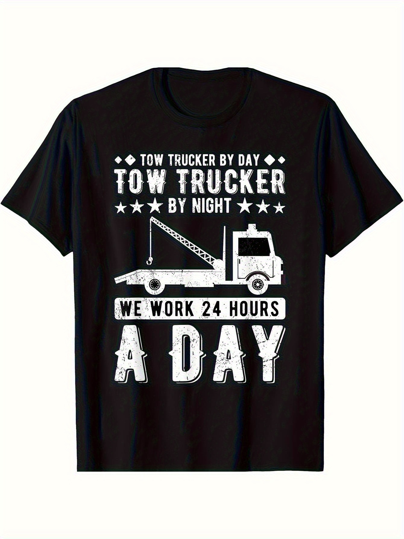 Men's Graphic T-Shirt Tow Trucker By Day By Night We Work All Day With Towing Truck Graphic