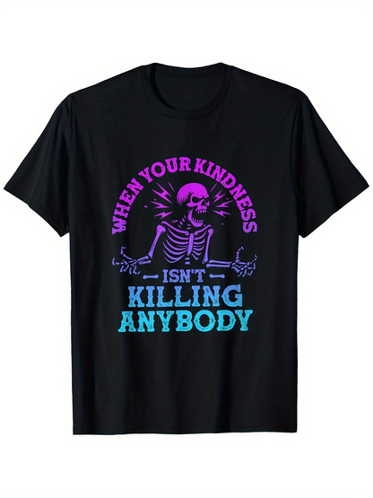 Men's Graphic T-Shirt When Your Kindness Isnt Killing Anybody Neon Skeleton Illustration T Shirt