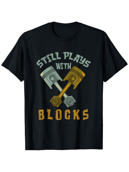 Men's Graphic T-Shirt Still Plays With Blocks Retro Mechanical Pistons With Grunge Text Design Blocks