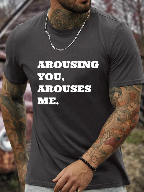 Men's Graphic T-Shirt Arousing You Arouses Me Bold White Letter Print Statement