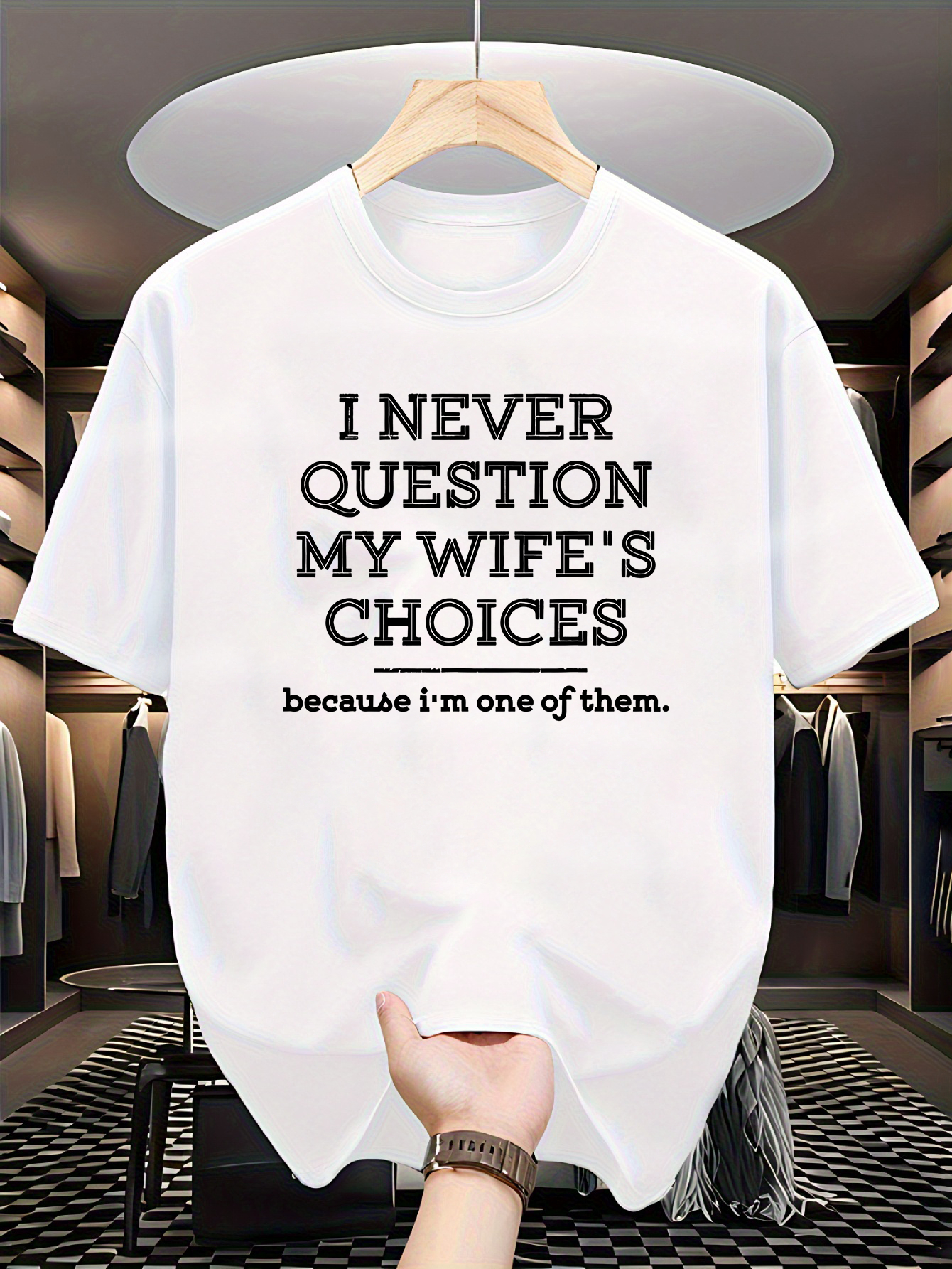 Men's Graphic T-Shirt I Never Question My Wifes Choices Plain White Cotton Short Sleeve T Shirt