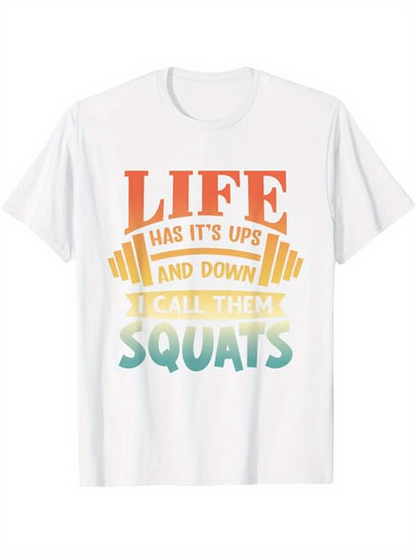 Men's Graphic T-Shirt Life Has Its Ups And Downs Weightlifting Motivation Squats