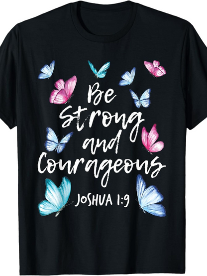 Men's Graphic T-Shirt Be Strong And Courageous Colorful Butterflies With Handwritten Lettering Verse