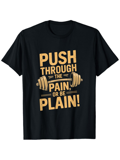 Men's Graphic T-Shirt Push Through The Pain Weightlifting Barbell Motivational T Shirt