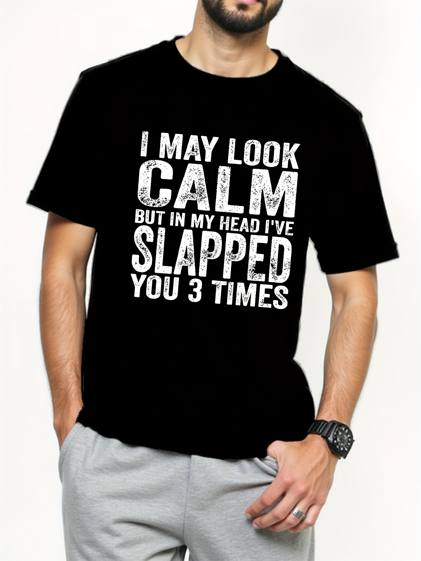 Men's Graphic T-Shirt I May Look Calm But In My Head I Have Slapped You Three Times Statement Typography T Shirt