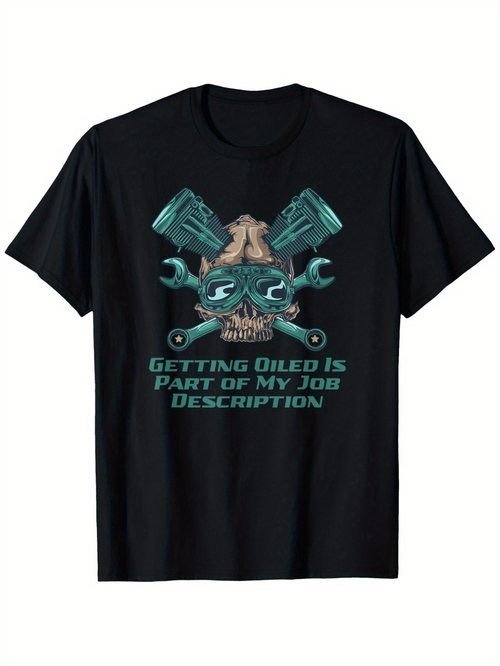 Men's Graphic T-Shirt Getting Oiled Is Part Of My Job Description Steampunk Pistons Wrenches Engine Skull Fusion