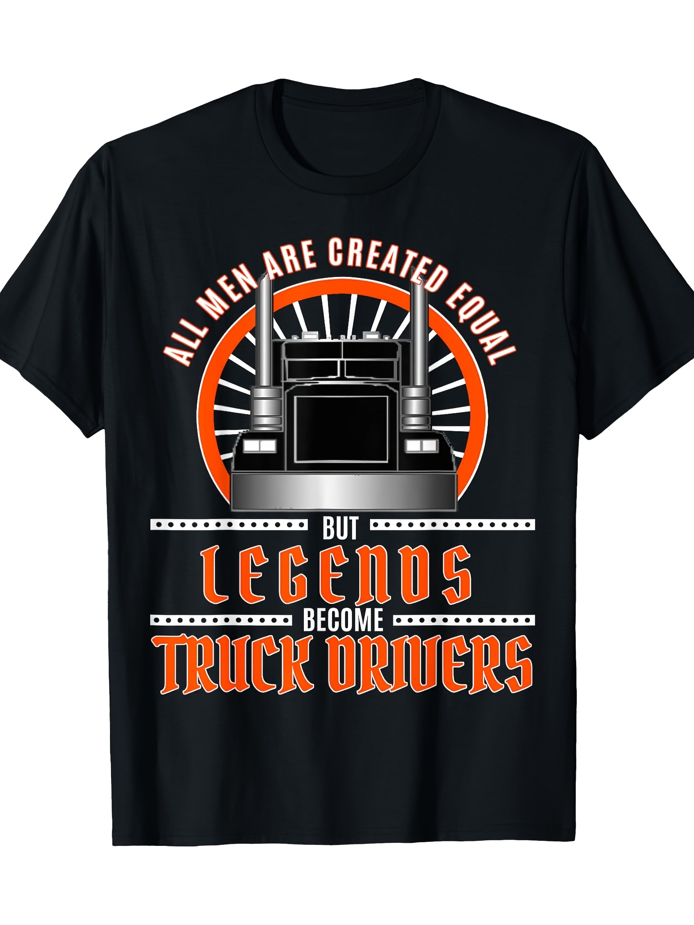 Men's Graphic T-Shirt All Men Are Created Equal But Legends Become Truck Drivers Under Sunrise Gradient With Classic Semi Truck
