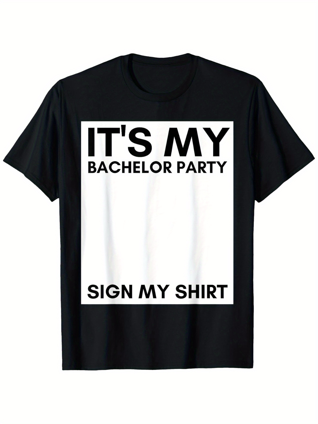 Men's Graphic T-Shirt Its My Bachelor Party Sign My Shirt Minimalist Typography T Shirt