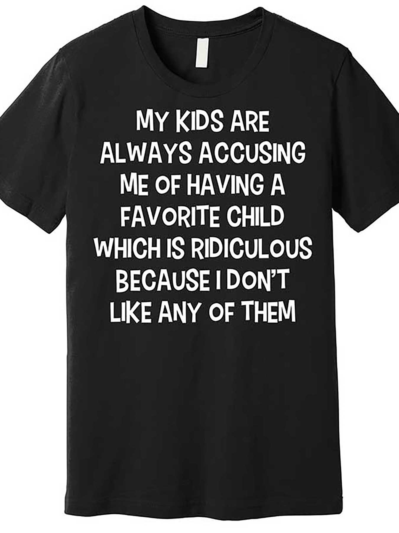Men's Graphic T-Shirt Always Accusing Me Of Having Favorite Child Black T Shirt