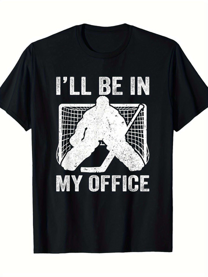Men's Graphic T-Shirt Ill Be In My Office Grunge Ice Rink With Hockey Goalie In Action