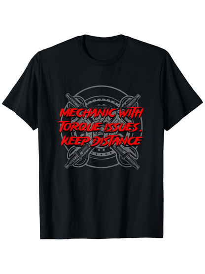 Men's Graphic T-Shirt Mechanic With Torque Issues Warning Keep Distance Car Wrench Design