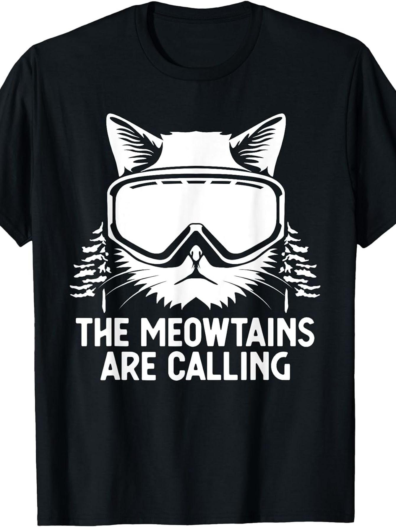 Men's Graphic T-Shirt The Meowtains Are Calling Fluffy Snow Covered Pines With Cat Wearing Goggles