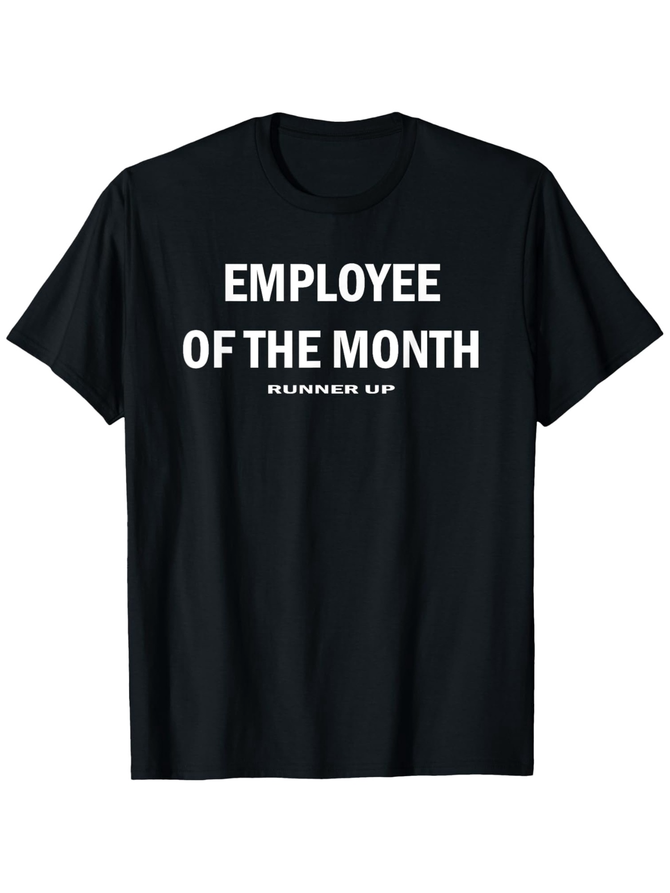 Men's Graphic T-Shirt Employee Of The Month Runner Up Clean Minimal Black T Shirt