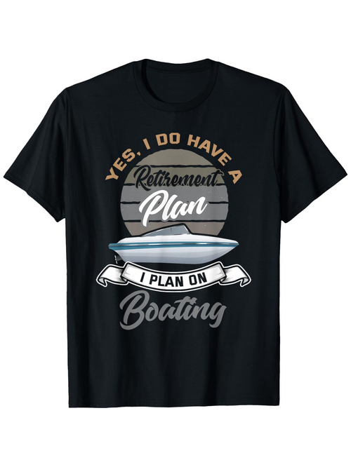 Men's Graphic T-Shirt Yes I Do Have A Retirement Plan With Sunset And Sailing Boat