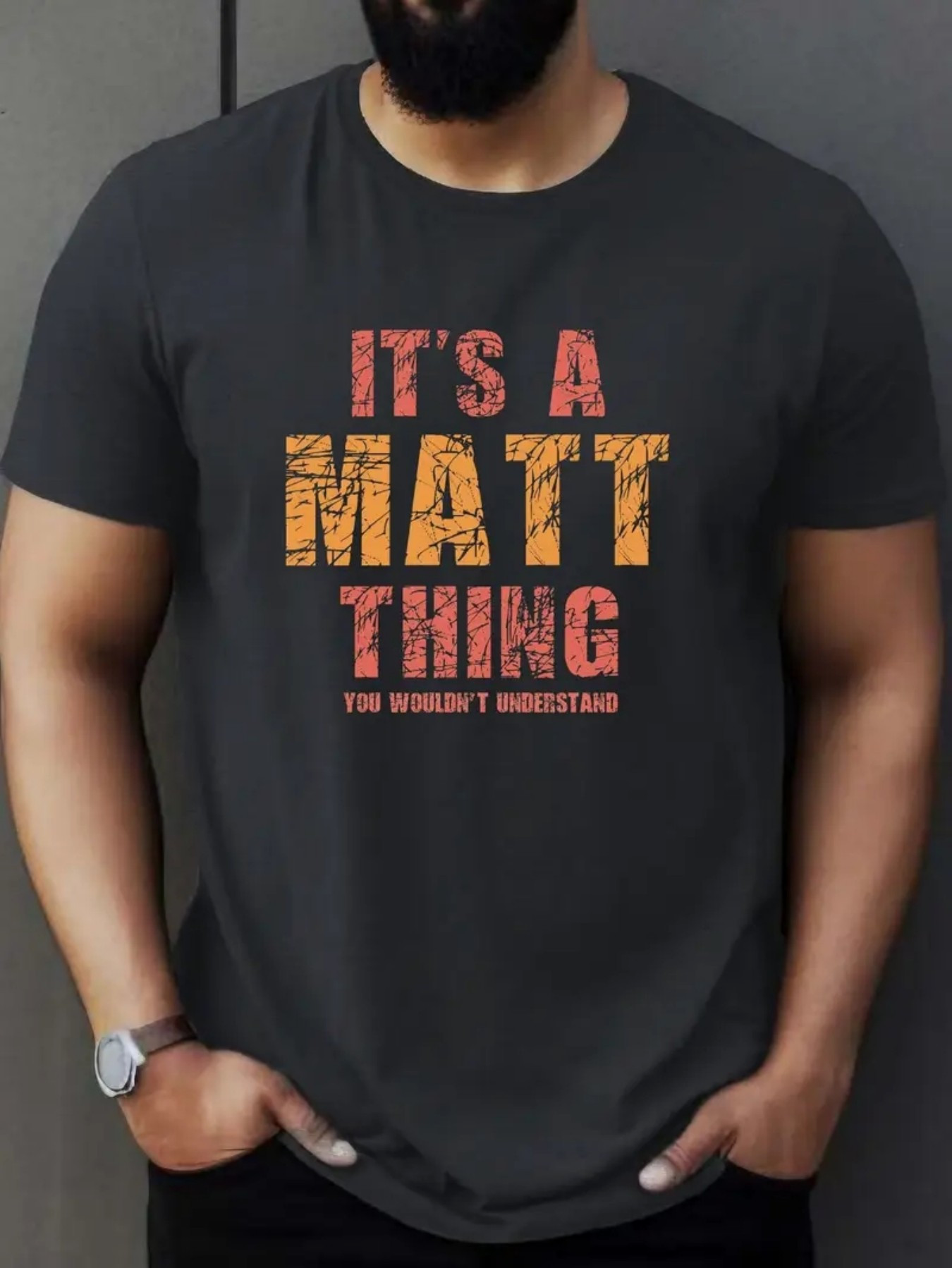 Men's Graphic T-Shirt Its A Matt Thing Bold Distressed Lettering On Black Cotton Tshirt