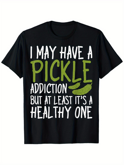 Men's Graphic T-Shirt I May Have A Pickle Addiction But At Least Its A Healthy One Green Crunchy Pickle Slices On Black T Shirt