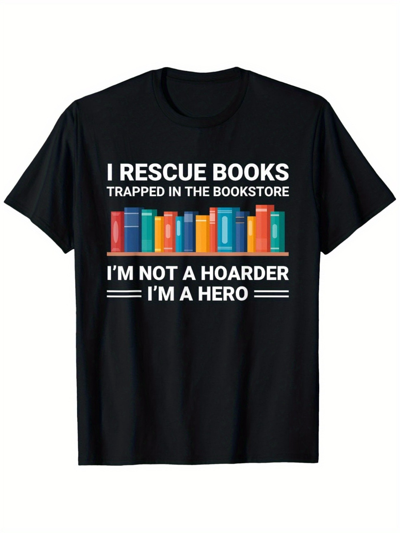 Men's Graphic T-Shirt I Rescue Books Colorful Stacked Books With Rescued Bookstore Hero Print