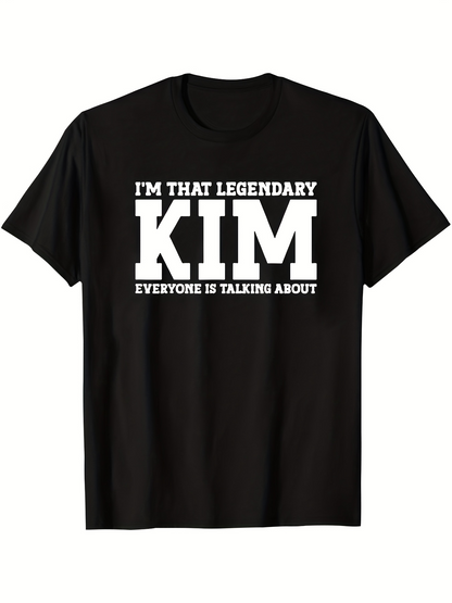 Men's Graphic T-Shirt Im That Legendary Everyone Is Talking About Kim