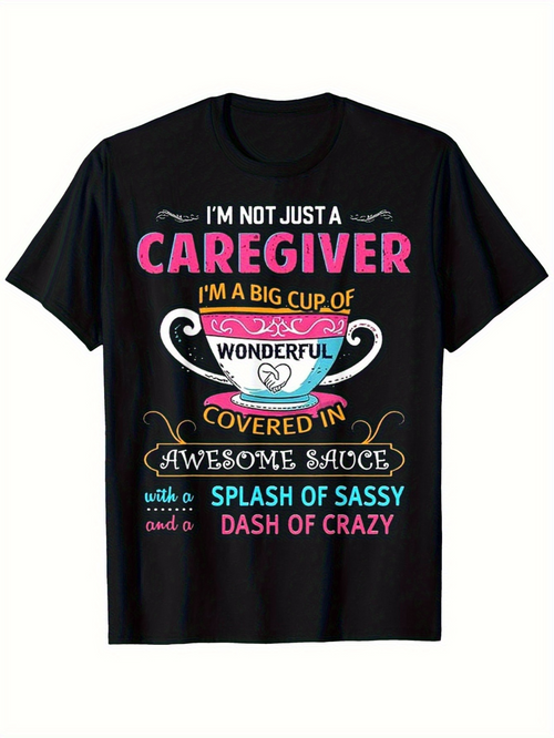 Men's Graphic T-Shirt Not Just Caregiver Colorful Lettering With Teacup And Saucy Decorative Swirls Shirt