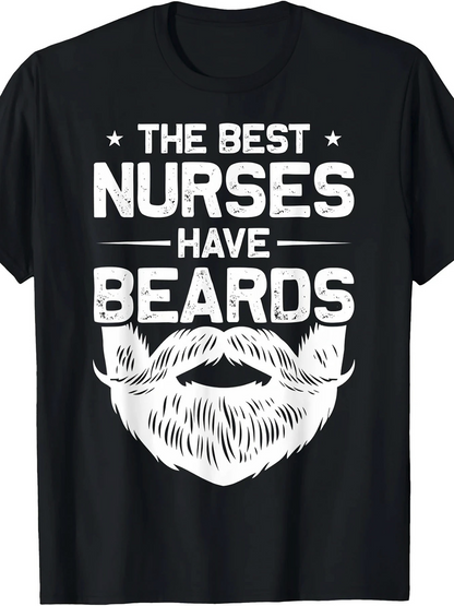Men's Graphic T-Shirt The Best Nurses Have Beards With Retro Typography And Large White Beard