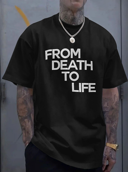 Men's Graphic T-Shirt From Death To Life Bold White Text On Black Shirt