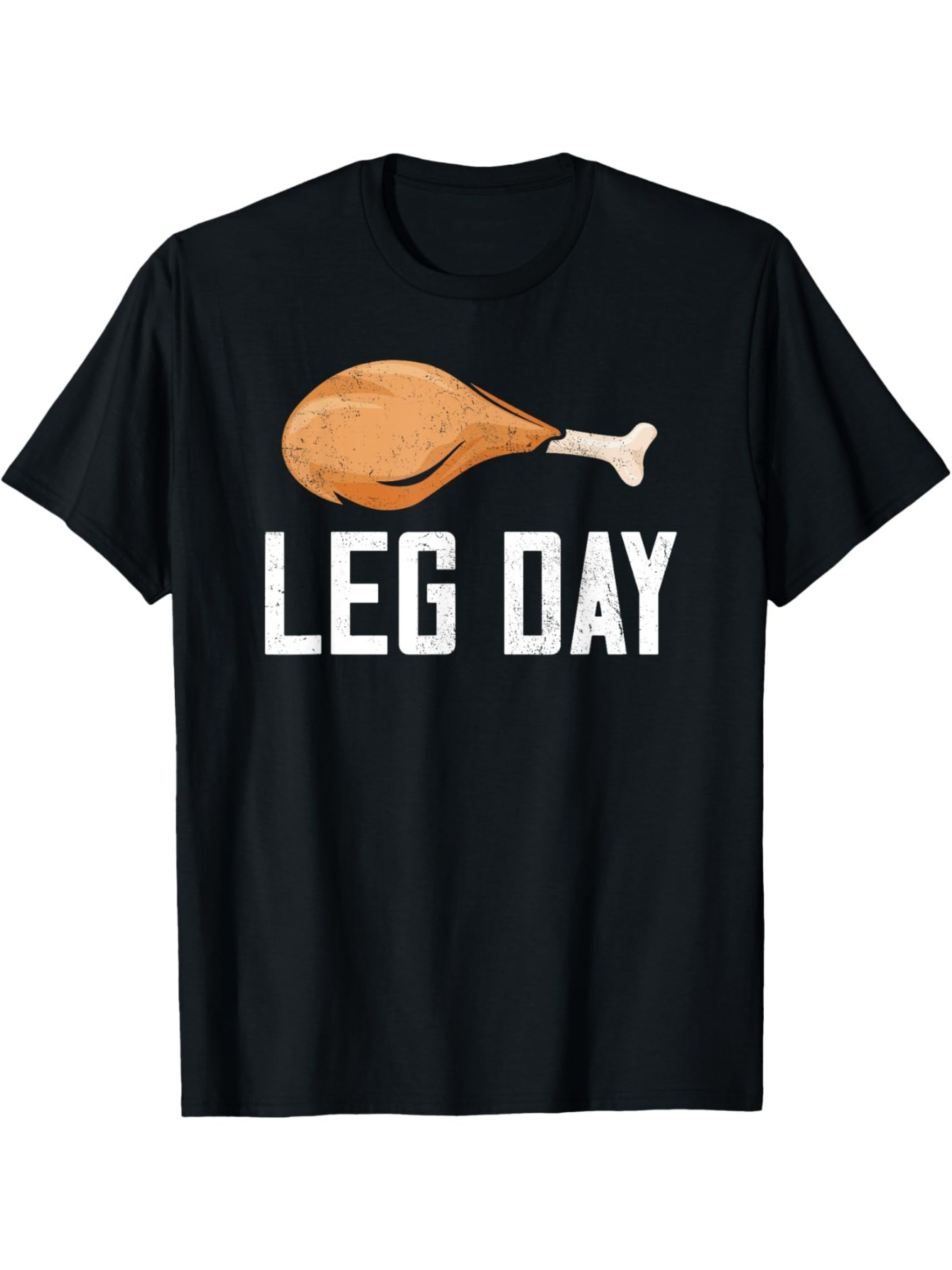 Men's Graphic T-Shirt Leg Day Juicy Roasted Chicken Drumstick Centered On Classic T Shirt