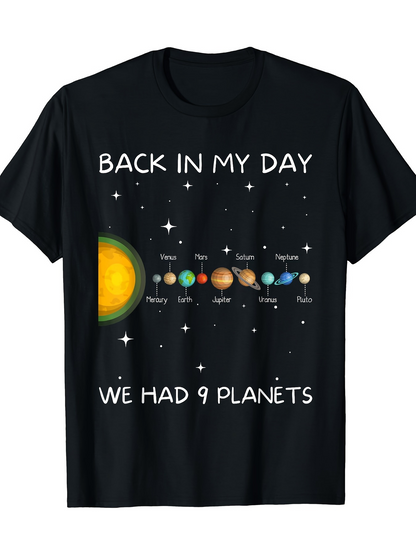 Men's Graphic T-Shirt Back In My Day We Had Nine Planets Lined Up With Colorful Stars Solar System