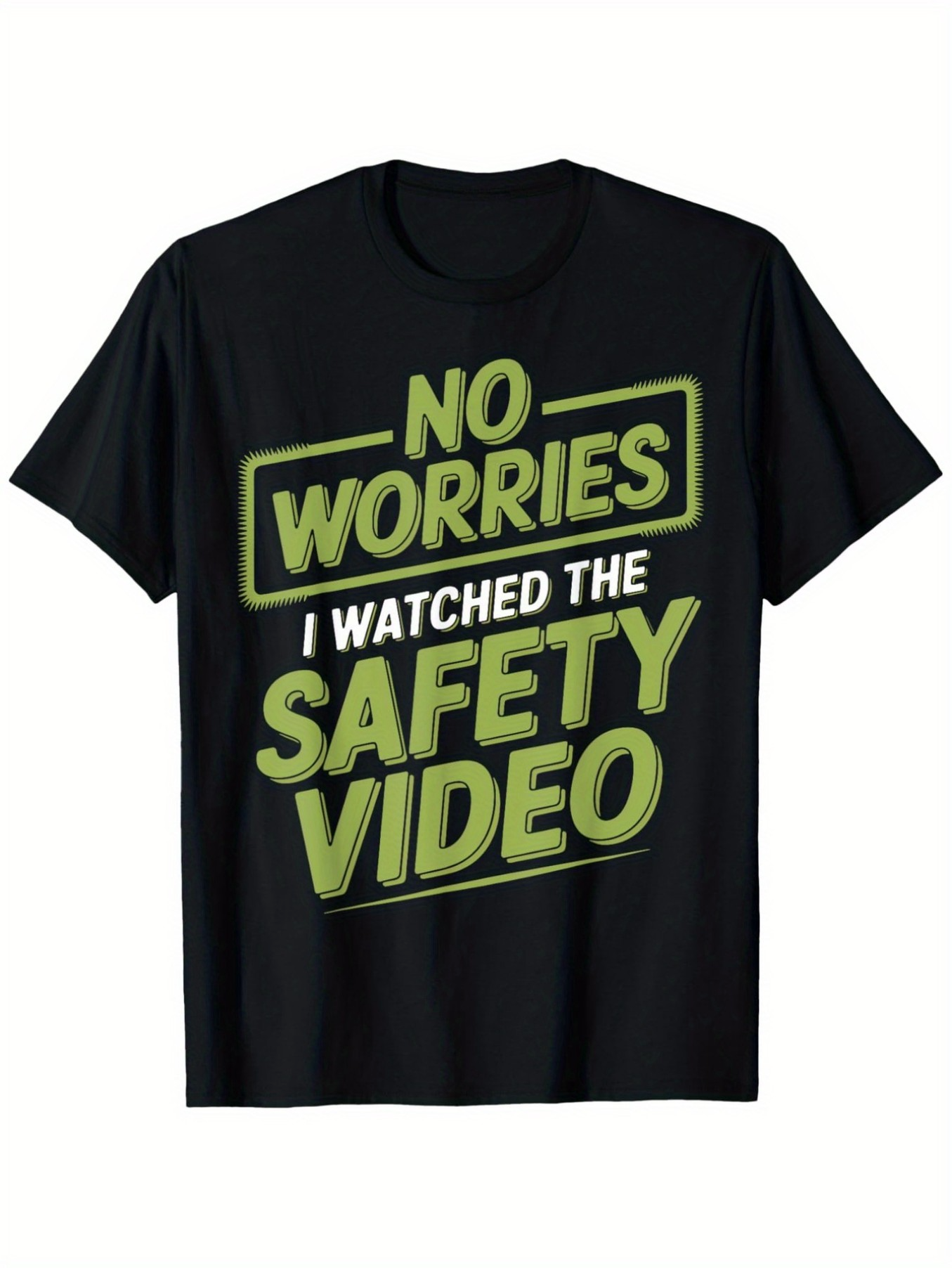 Men's Graphic T-Shirt No Worries I Watched The Safety Video Statement Typography T Shirt