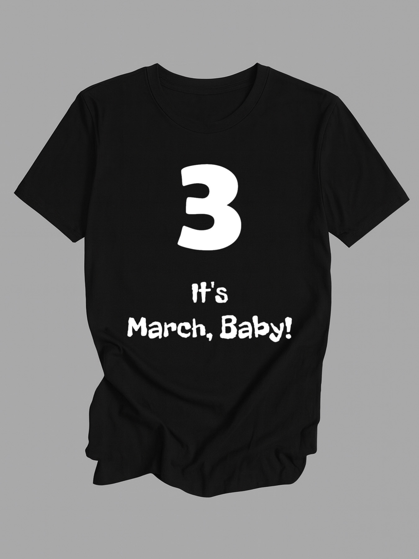 Men's Graphic T-Shirt Bold White Number With Fun Playful March Baby Typography
