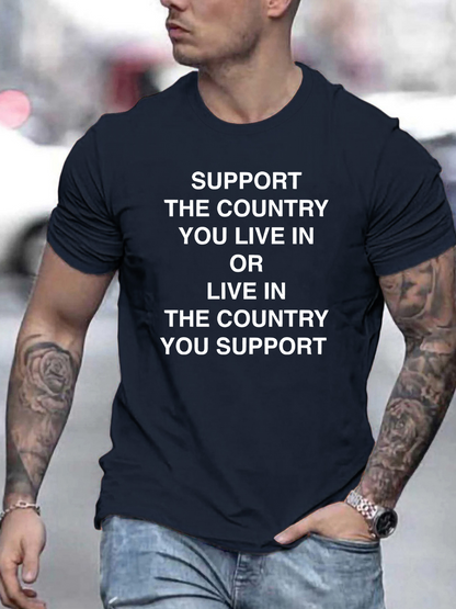 Men's Graphic T-Shirt Support The Country You Live In Bold White Words T Shirt