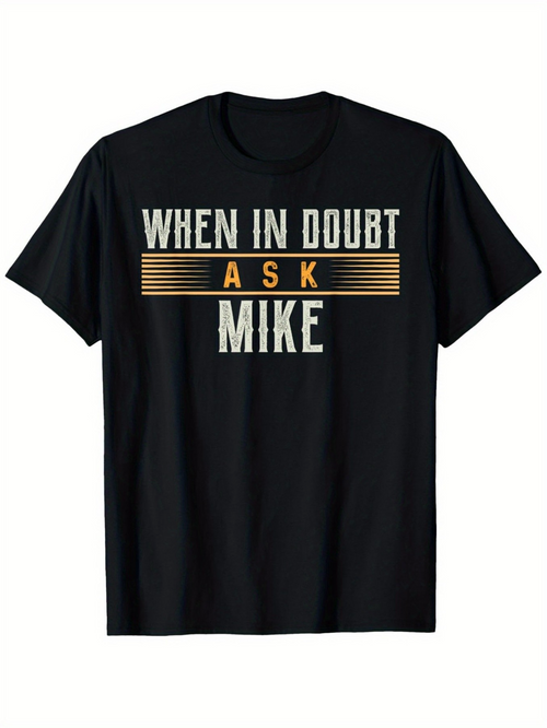 Men's Graphic T-Shirt When In Doubt Ask Mike Bold Yellow Highlighted Letters T Shirt