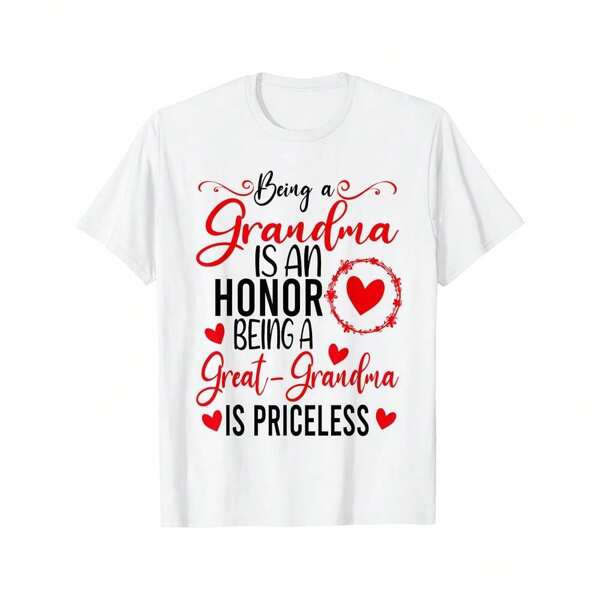 Women's Graphic T-Shirt Being A Grandma Is An Honor With Hearts And Priceless Quotes Grandma